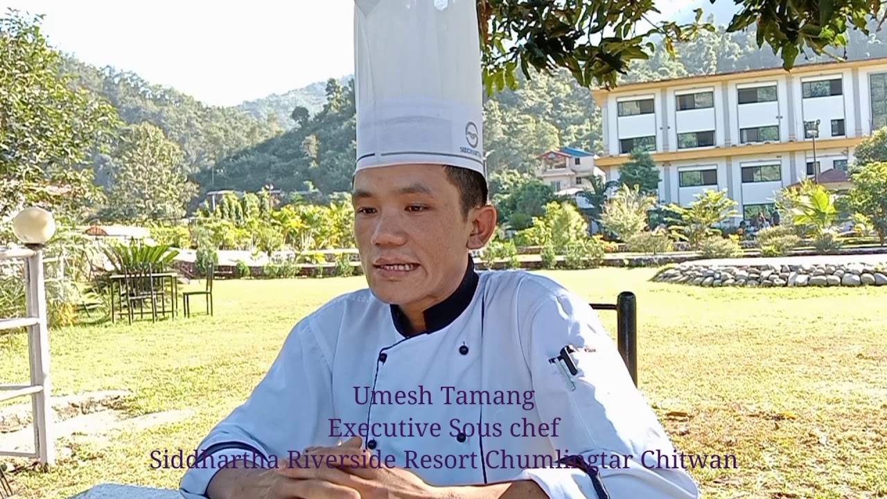 Executive Sous chef Siddhartha Riverside Resort Chumlingtar Chitwan#discussed with chef#Lbskitchen