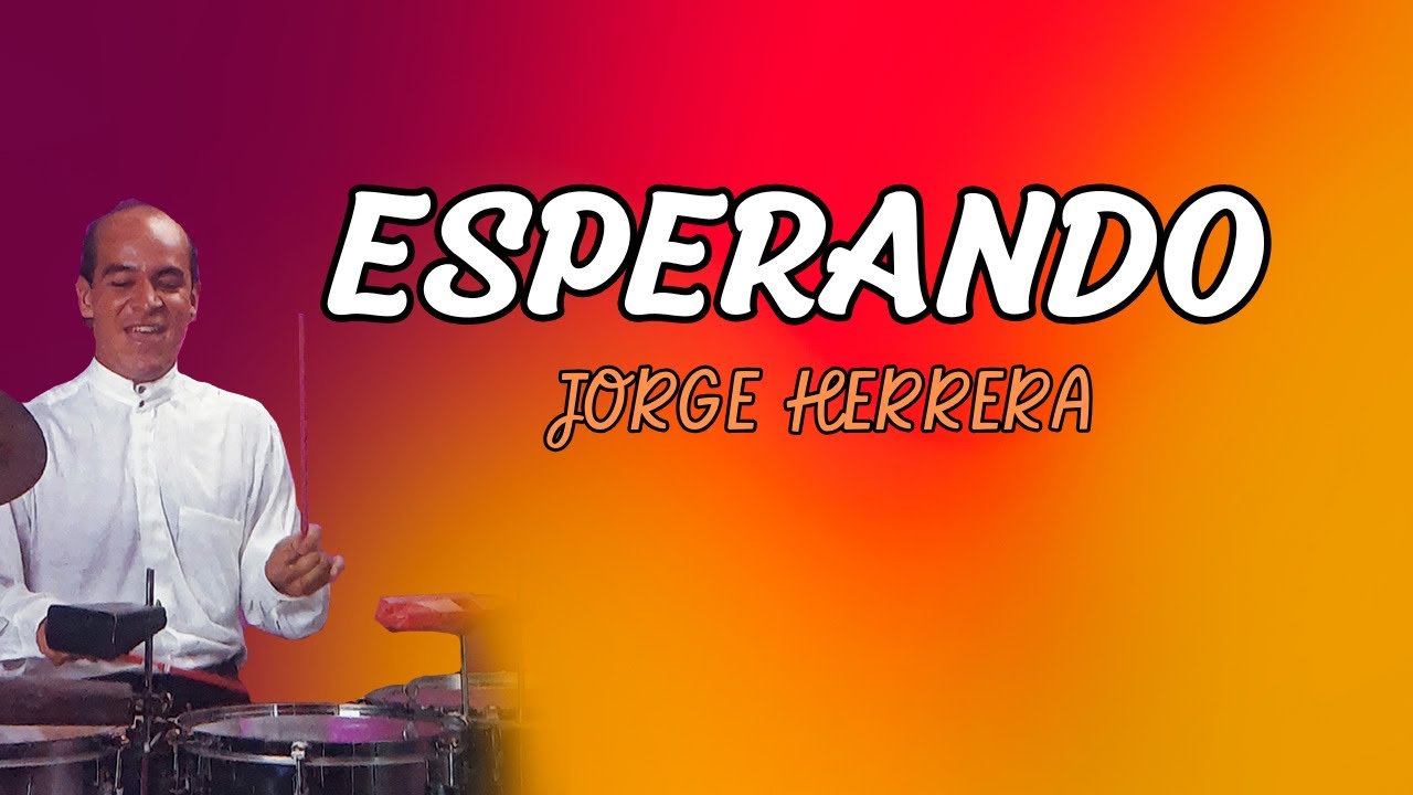 Esperando - Jorge Herrera | Lyric Video