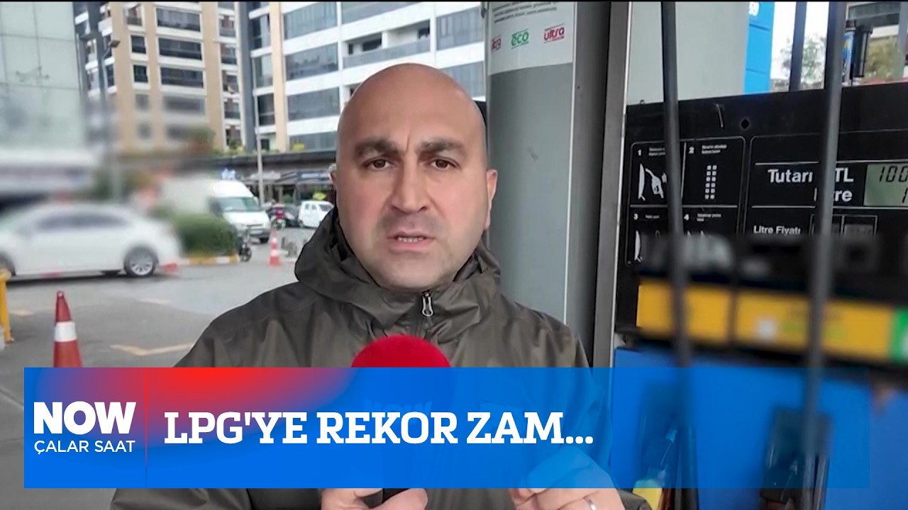 LPG'ye rekor zam... 3 Nisan 2026 İlker Karag&ouml;z ile &Ccedil;alar Saat