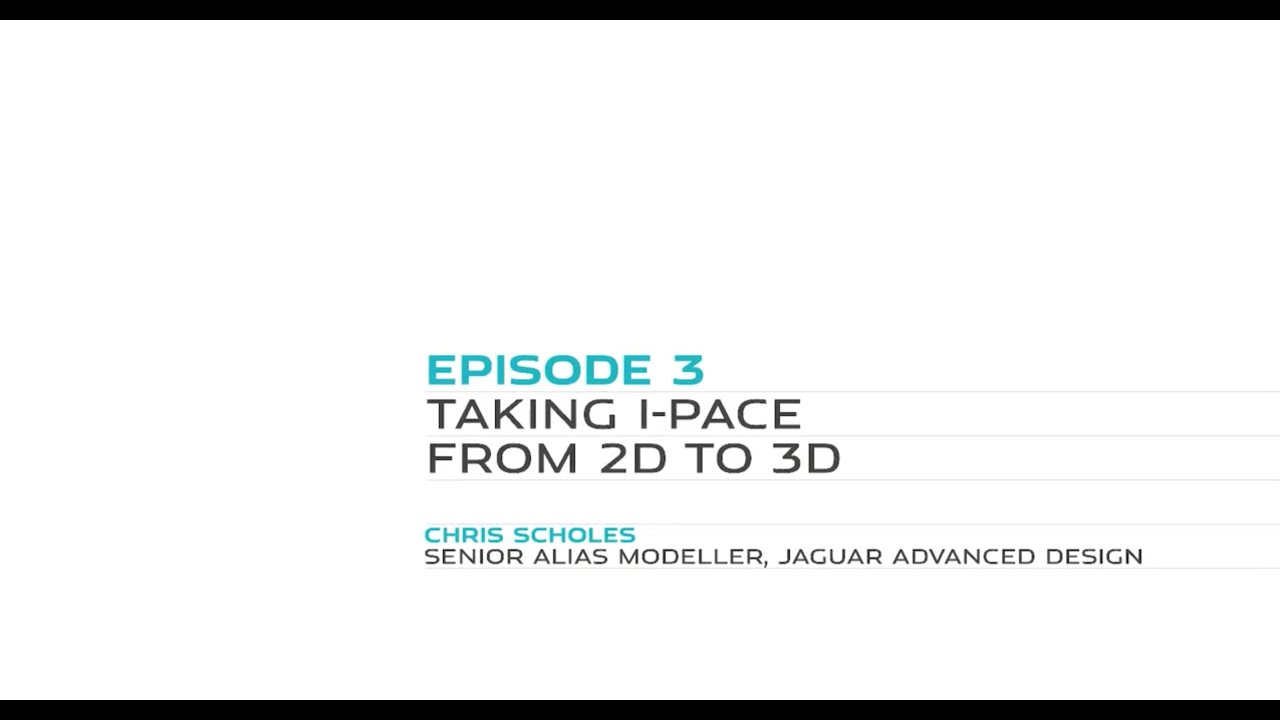 Jaguar Design Masterclass | EP 3: Il passaggio dal 2D al 3D della I-PACE elettrica