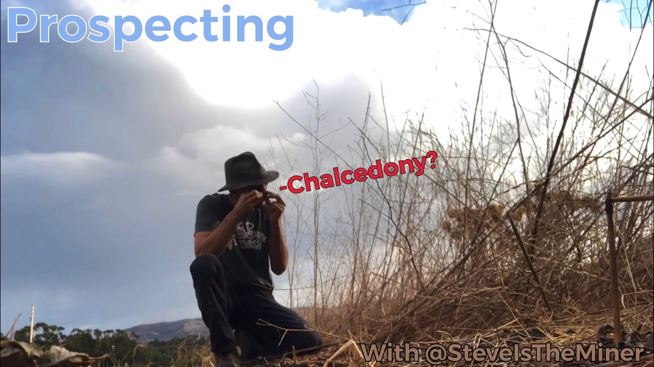 Eluvial Mineral Prospecting - Do you pronounce it chalcedony?