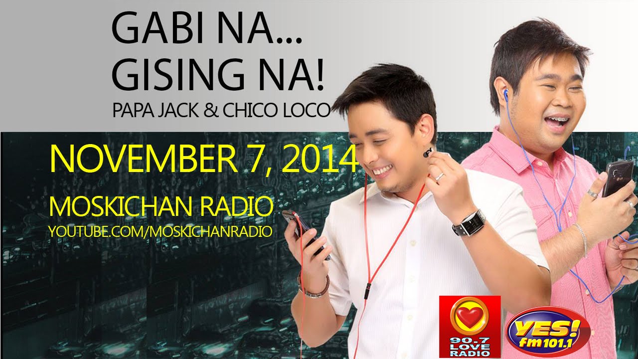 Gabi na, Gising na! Papa Jack Chico Loco November 7, 2014 Caller 2 Jenny
