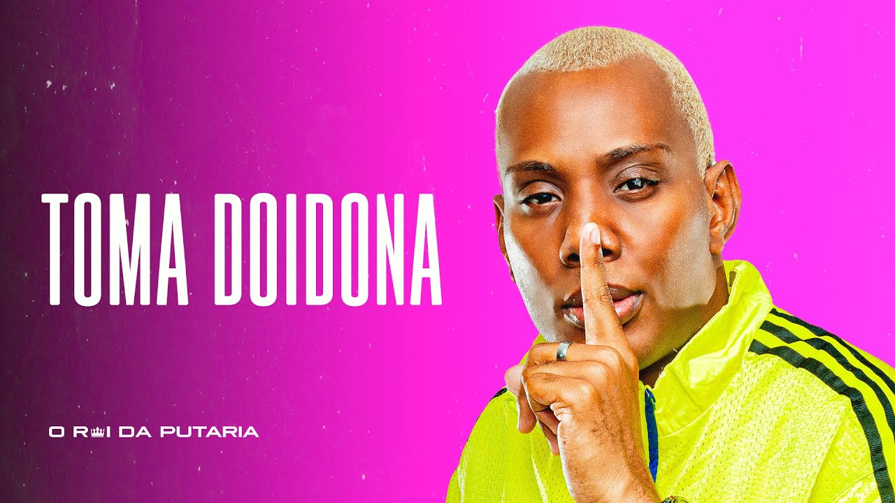 TOMA DOIDONA - MC GW, MC RD e DJ Rob&atilde;o