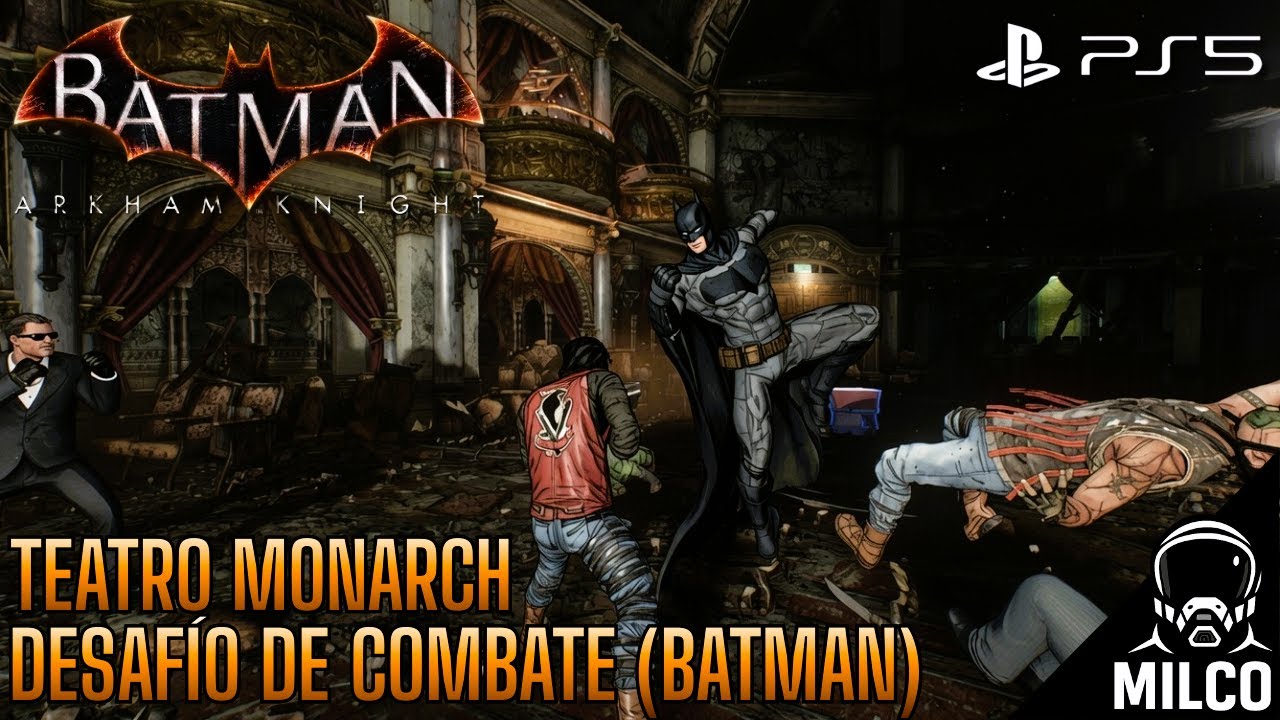 BATMAN ARKHAM KNIGHT - DESAFÍO DE COMBATE | BATMAN | TEATRO MONARCH