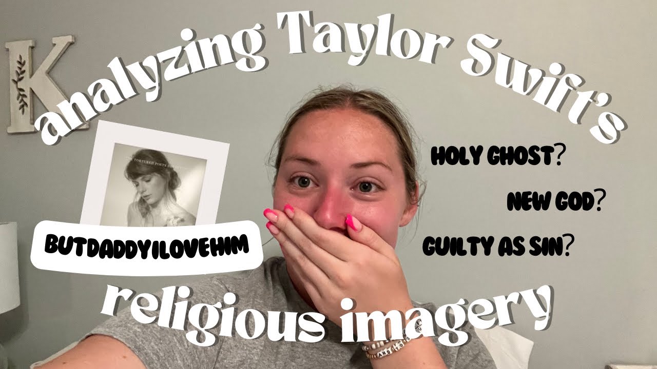 Girl Who Grew Up Catholic Analyzes Religious Imagery in Taylor Swift's The Tortured Poets Department