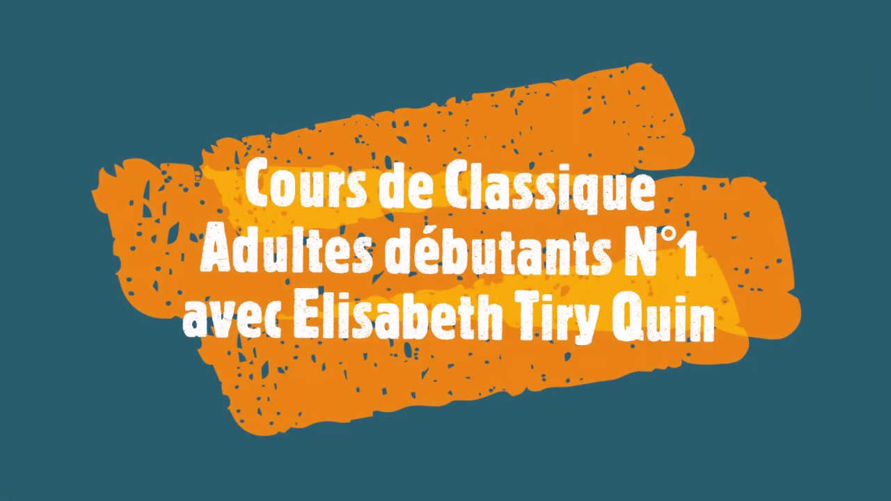 Danse Classique Ados/Adultes débutants Cours N°1 avec Elisabeth Thiry Quin
