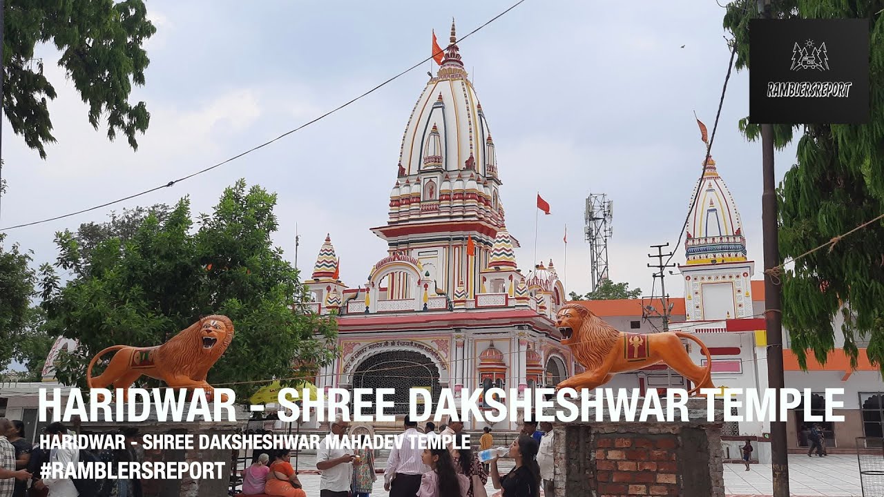 'Srinagar to Aizawl' - Haridwar - Daksheshwar Mahadev Temple