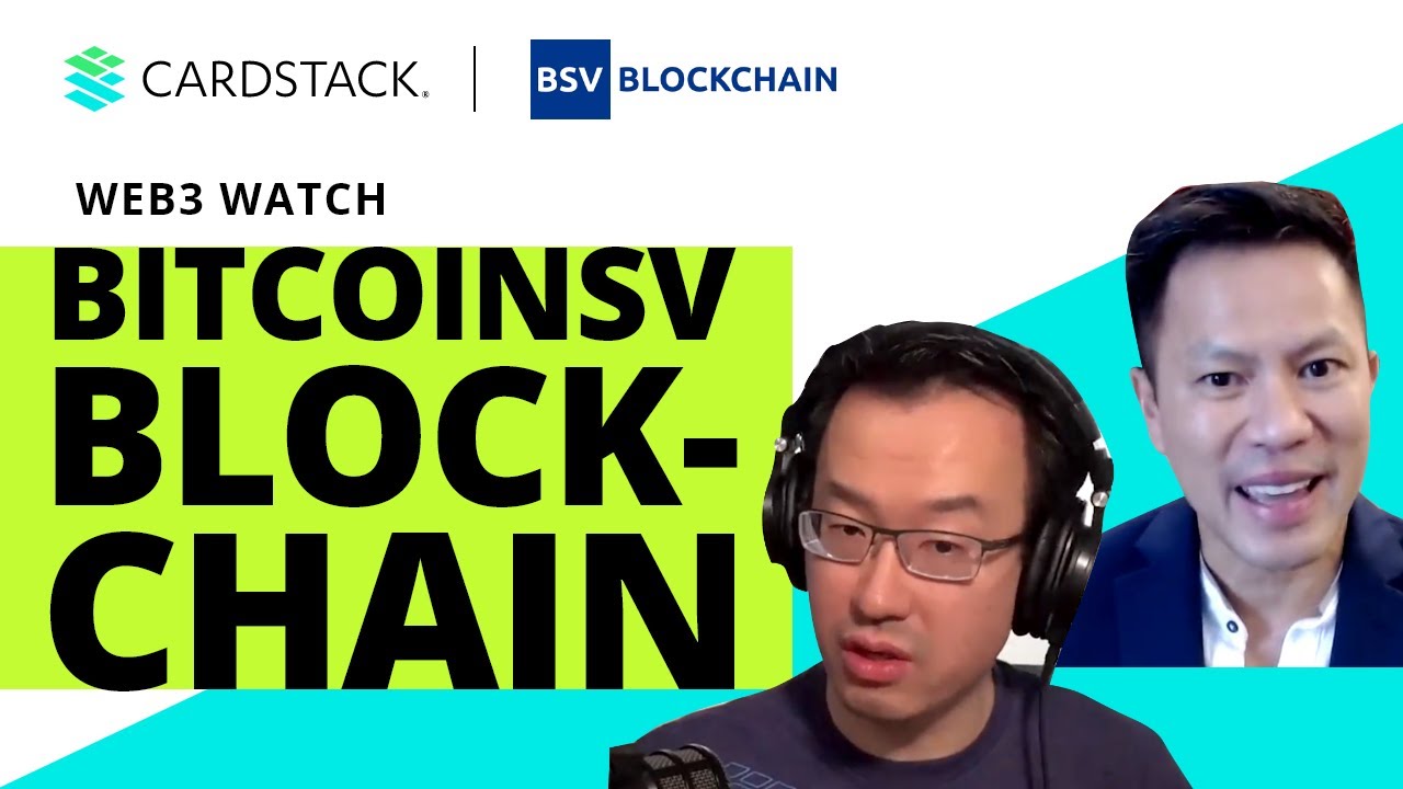 BitcoinSV Blockchain with BSV Association's Founding President Jimmy Nguyen | Web3 Watch
