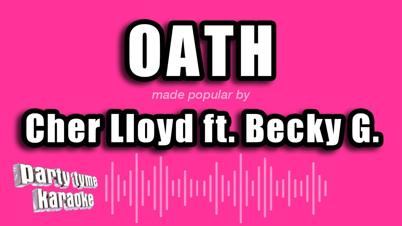 Cher Lloyd ft. Becky G. - Oath (Karaoke Version)