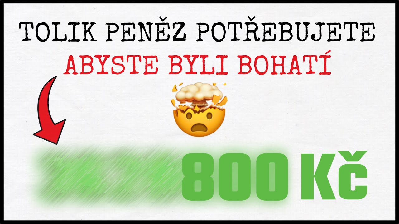 Kolik peněz potřebuješ, abys byl 