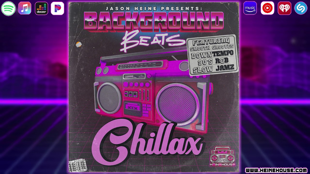 Background Beats: Chillax - Jason Heine (FULL ALBUM)
