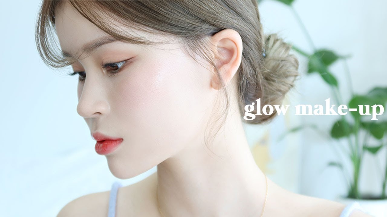 얇고 투명한 글로우 메이크업💦 Natural Glow makeup | 데일리 글로우 메이크업