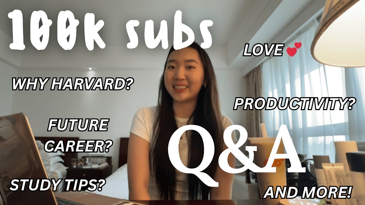 100K Q&A❓why harvard, productivity & study tips, college app, time management, dating, 40+ questions
