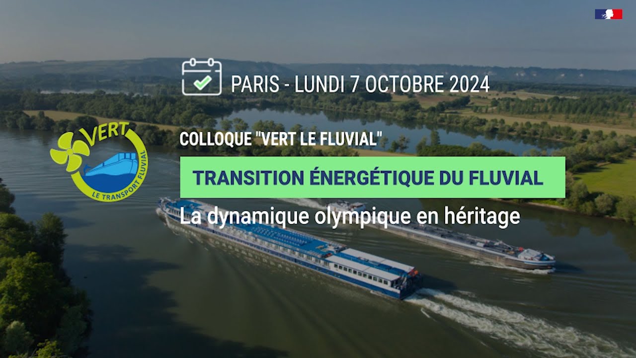 Colloque « Vert le fluvial » : Transition énergétique du fluvial, la dynamique olympique en héritage