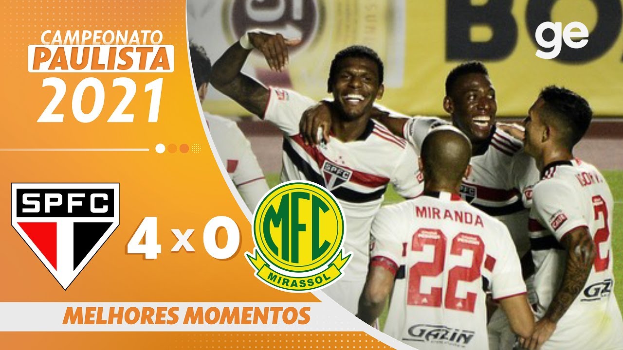SÃO PAULO 4 X 0 MIRASSOL | MELHORES MOMENTOS | SEMIFINAL PAULISTA 2021 | ge.globo