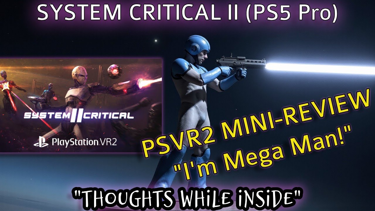 Review: SYSTEM CRITICAL II (PSVR2 on PS5 Pro) | 