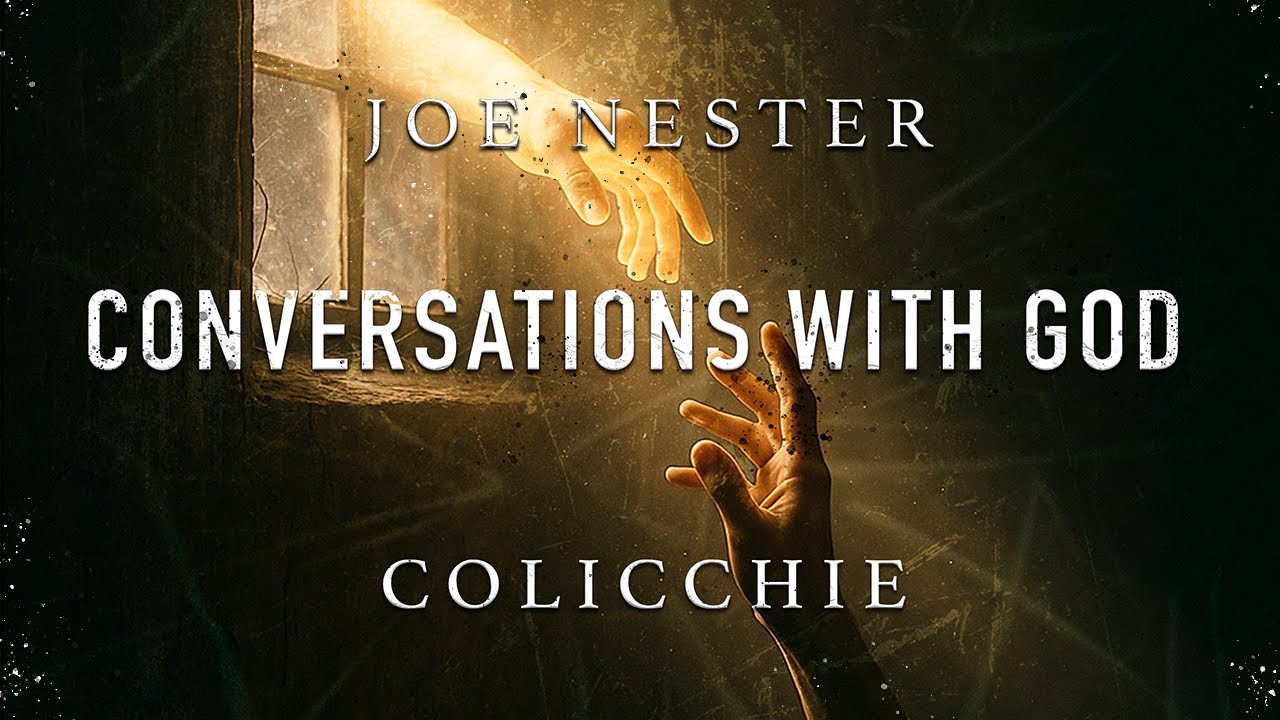 Joe Nester & Colicchie - Conversations with God