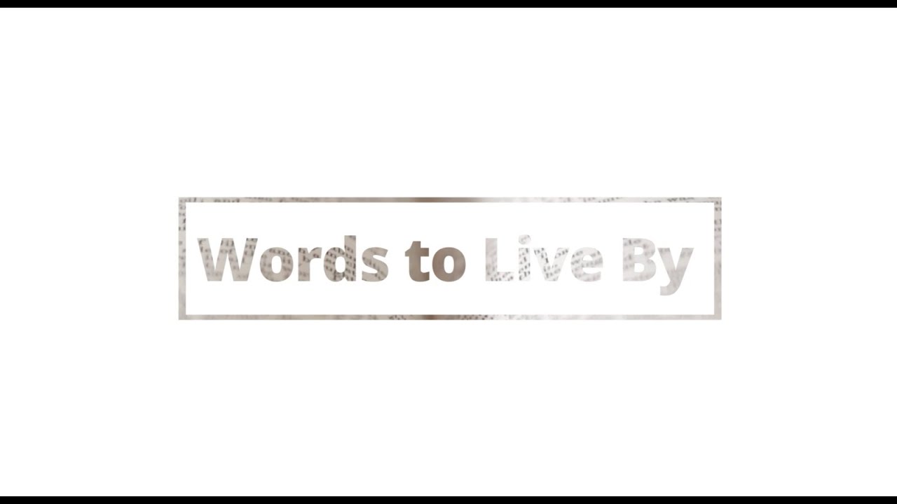 Words To Live By II Life Is A School Learn Your Lesson