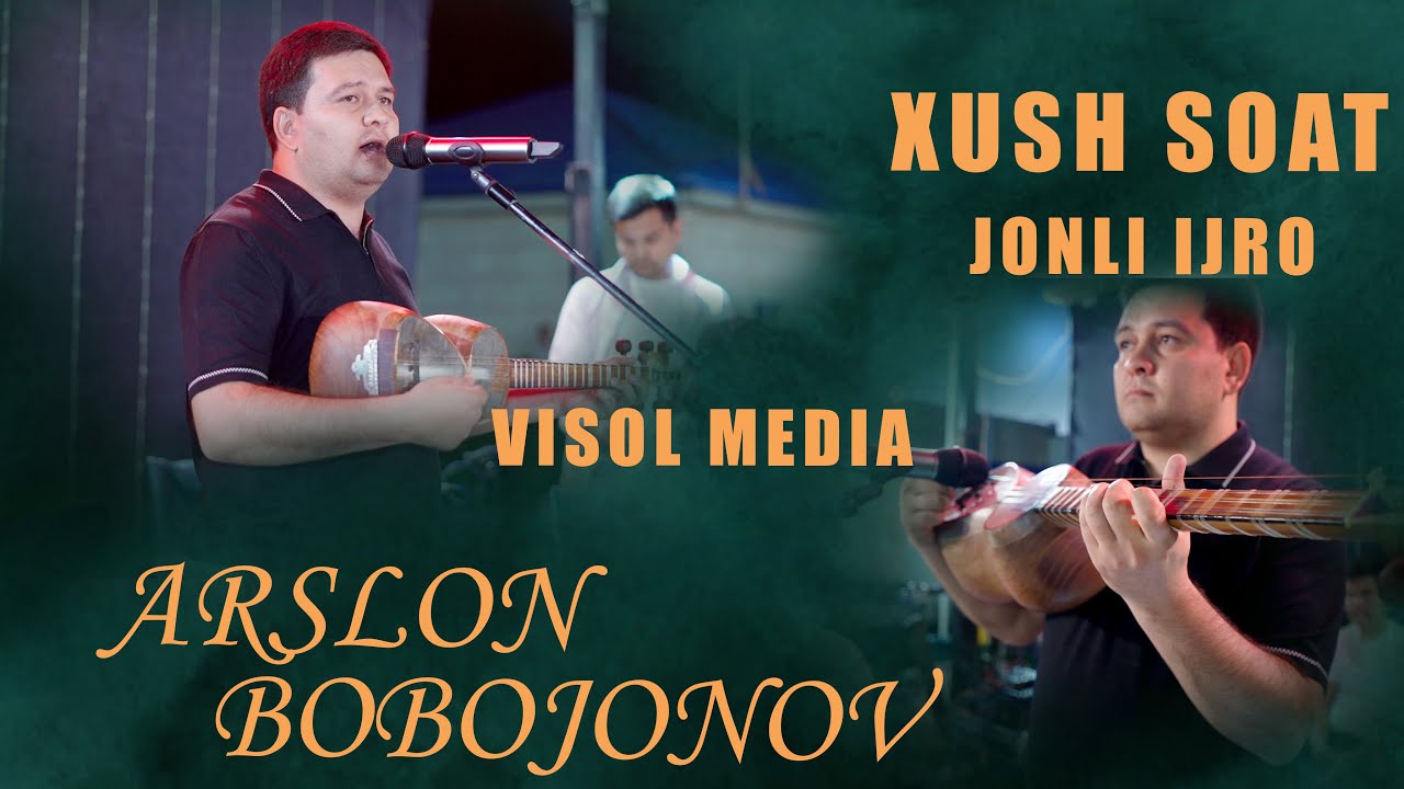 ARSLON BOBOJONOV XUSH SOAT EDI