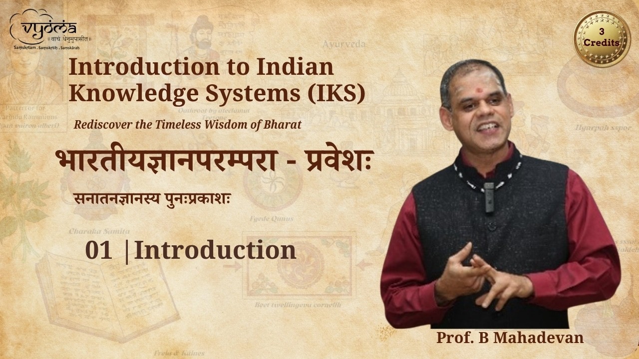 Introduction to Indian Knowledge Systems (IKS) - Rediscover the Timeless Wisdom of Bharat
