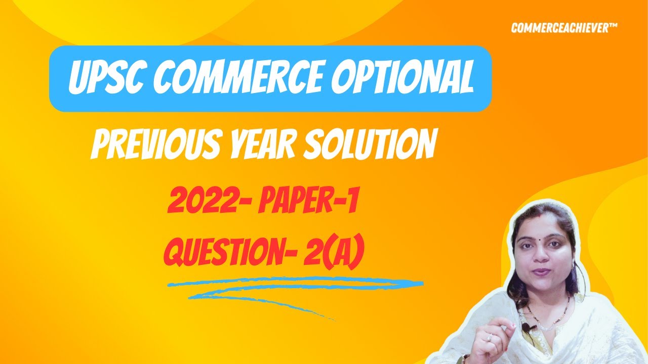 UPSC Commerce Optional Previous Year Solution