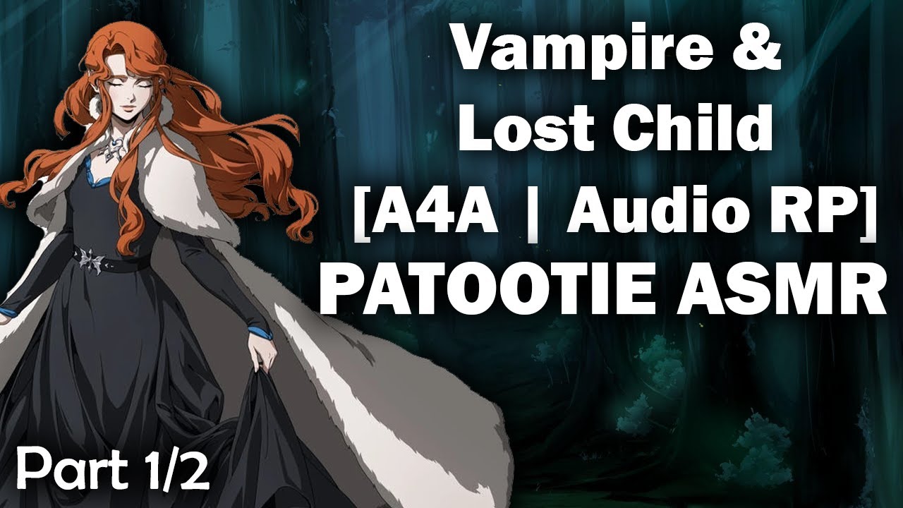 Vampire and Lost Child ASMR | [A4A] [Vampire] [F4F] [F4M] [Part 1]