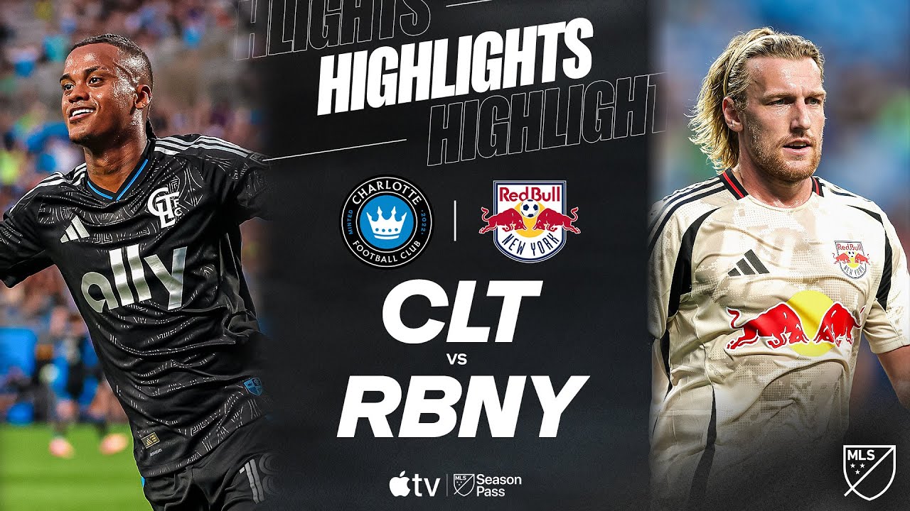 Charlotte FC vs. New York Red Bulls | Full Match Highlights