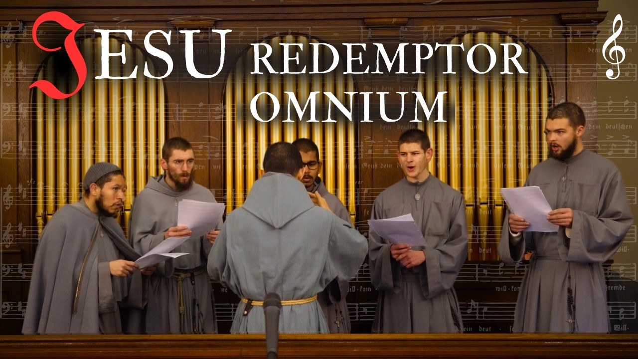 Jesu Redemptor Omnium | Sung by Friars
