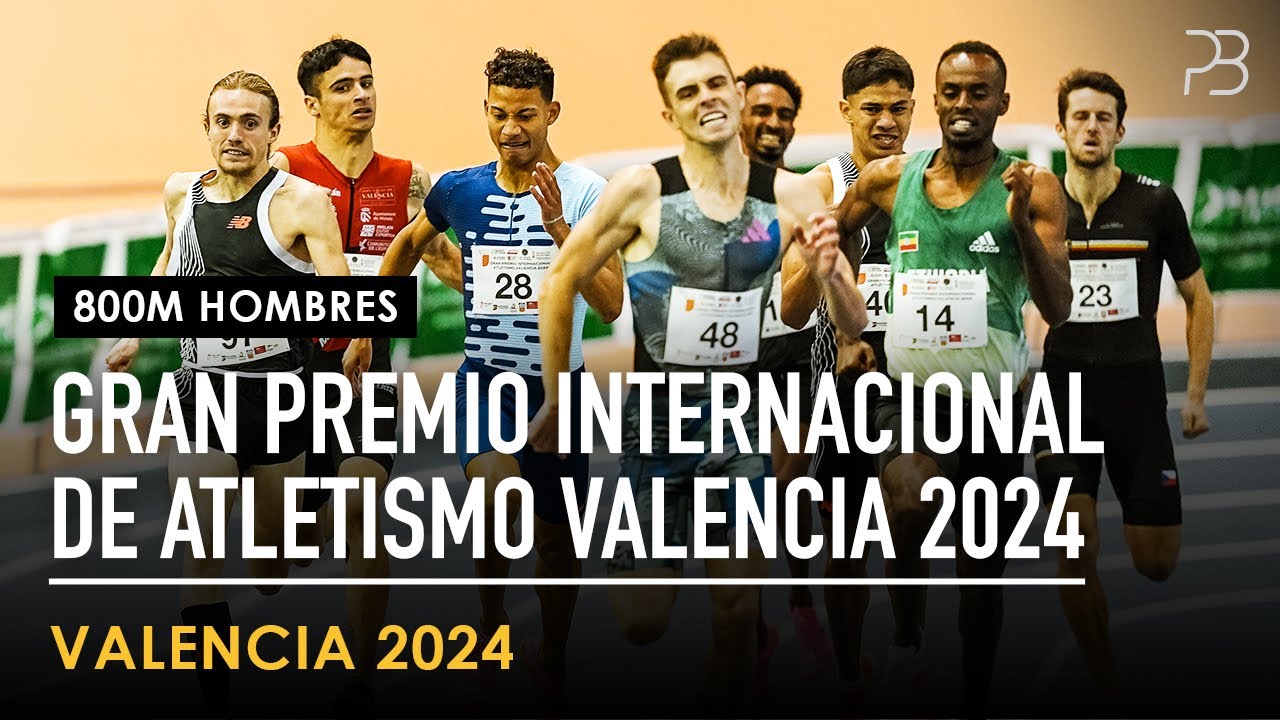 800m Hombres - Gran Premio Internacional de Atletismo Valencia 2024