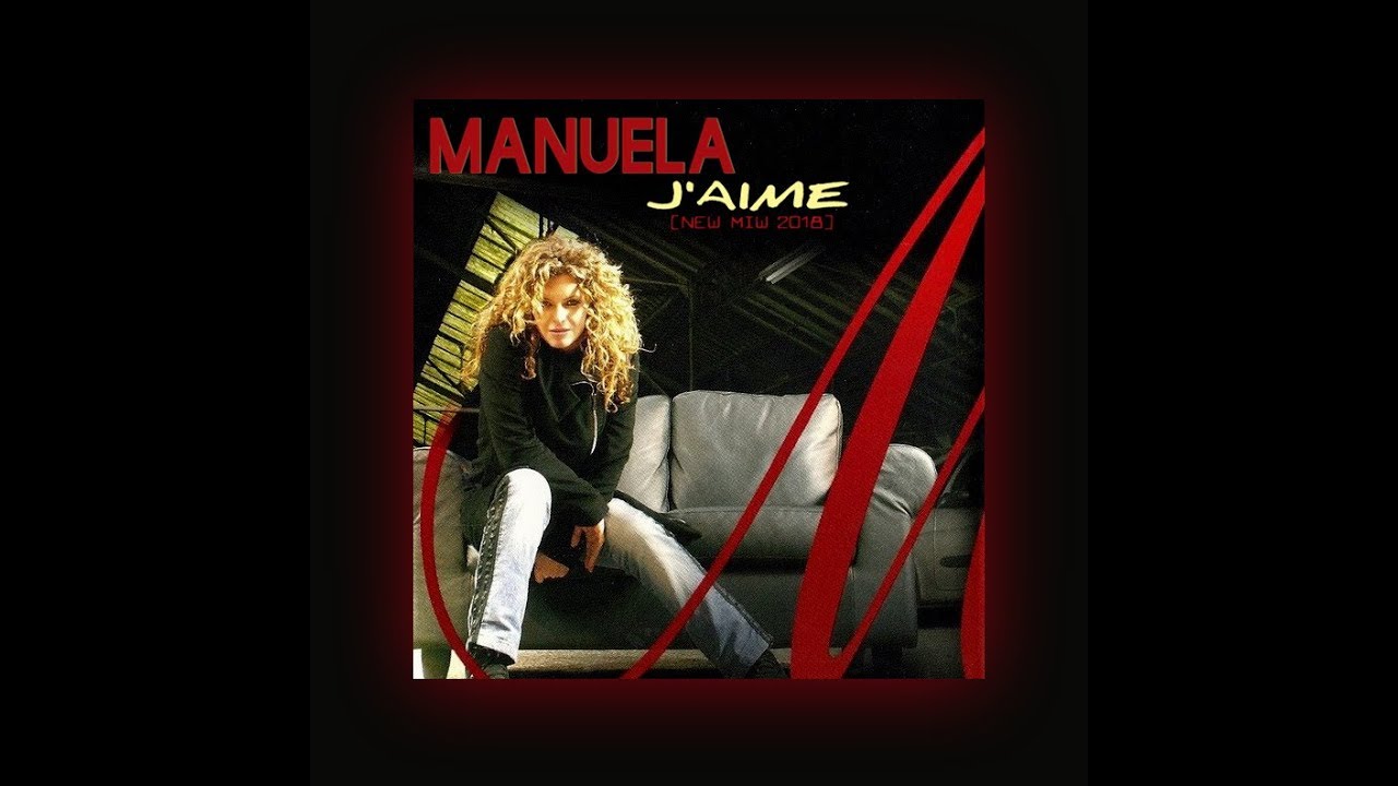 Manuela Lopez / J'aime [New Mix 2018]