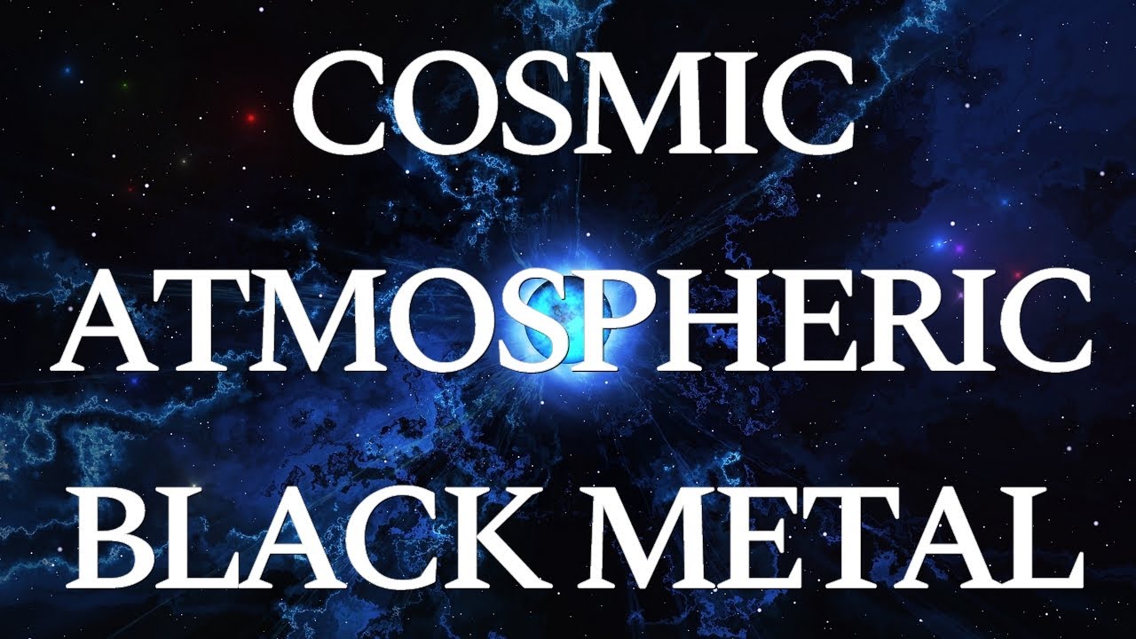1 hour of Cosmic Atmospheric Black Metal - Music compilation for Meditation, Concentration, Sleeping