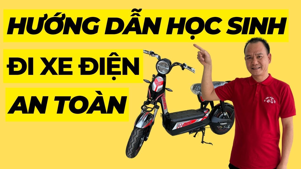 Hướng Dẫn Đi Xe Điện An Toàn Cho Người Mới Tập Đi, Học Sinh Lần Đầu Đi Xe Điện | Xe Điện Đồng Tiến