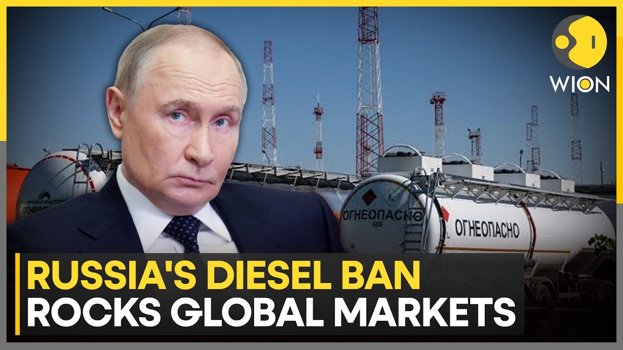 Russia's Diesel Export Ban Shakes Global Energy Markets | Fuel Crisis Deepens | Putin | Wion