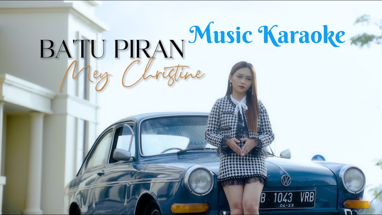 MEY CHRISTINE - BA'TU PIRAN OFFICIAL MUSIC KARAOKE