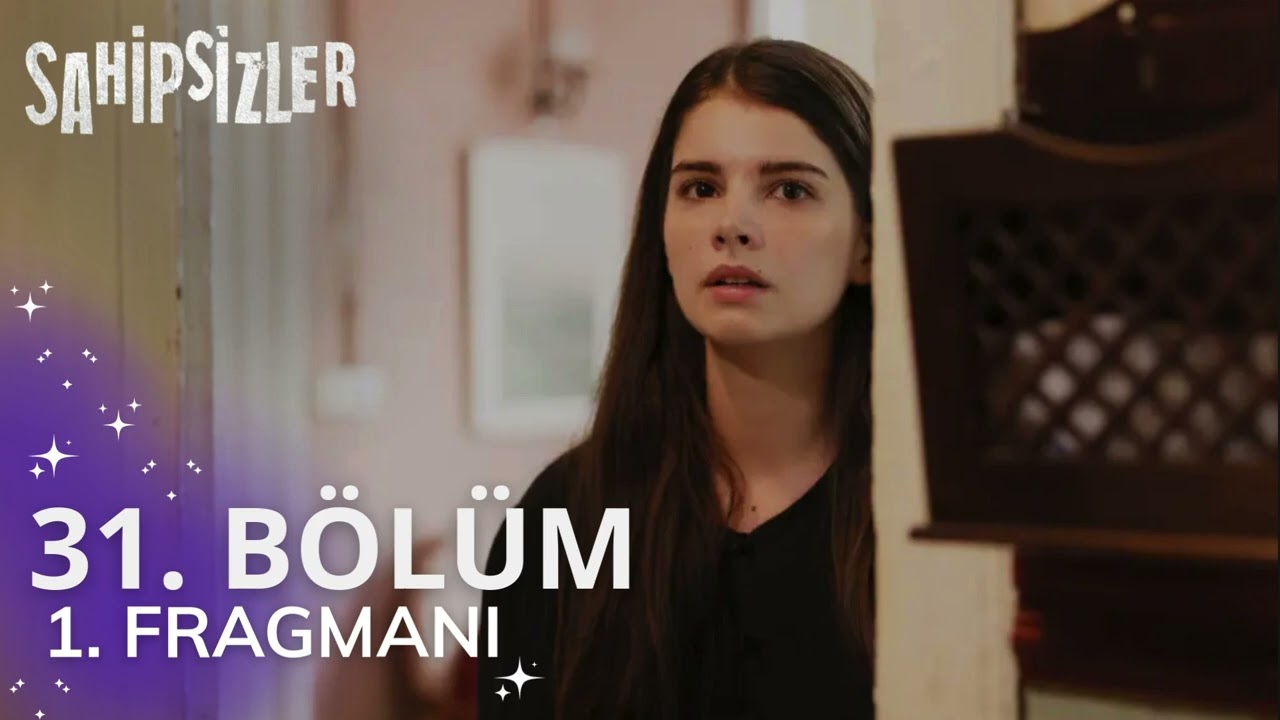 Sahipsizler 31. Bölüm 1. Fragmanı  | Yeni Sezon Fragmanı #sahipsizler #azdev