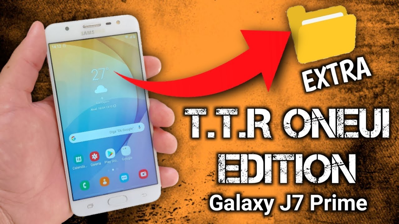🔴 Galaxy J7 Prime - ROM T.T.R OneUI EDITION V4 PORT+ EXTRA MOD