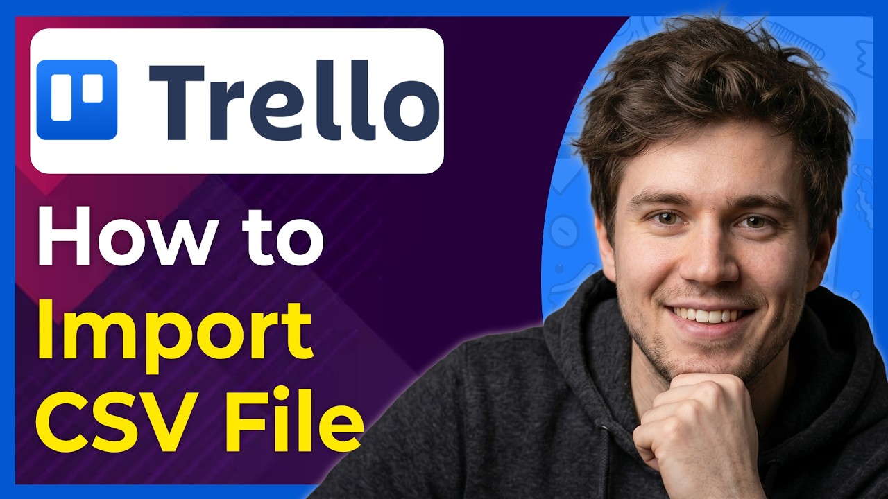 How to Import a CSV File in Trello (Step-By-Step) [2026 guide]