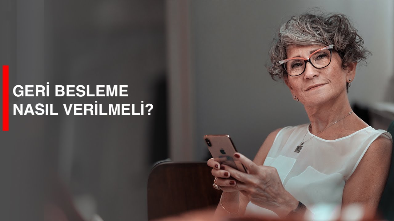 Geri Bildirim Nasıl Verilir? Geri Bildirim Verme Teknikleri, GERİ BESLEME- Nuray Ayaroğlu