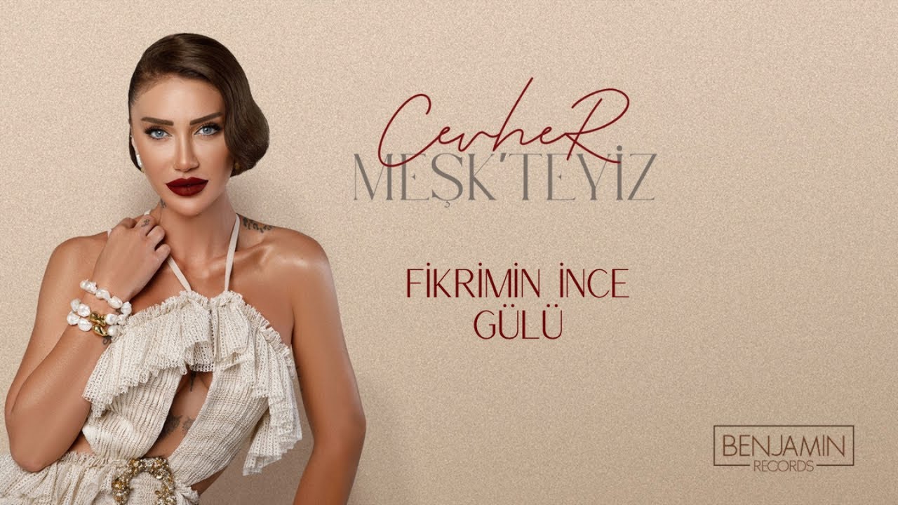 Cevher - Fikrimin İnce Gülü