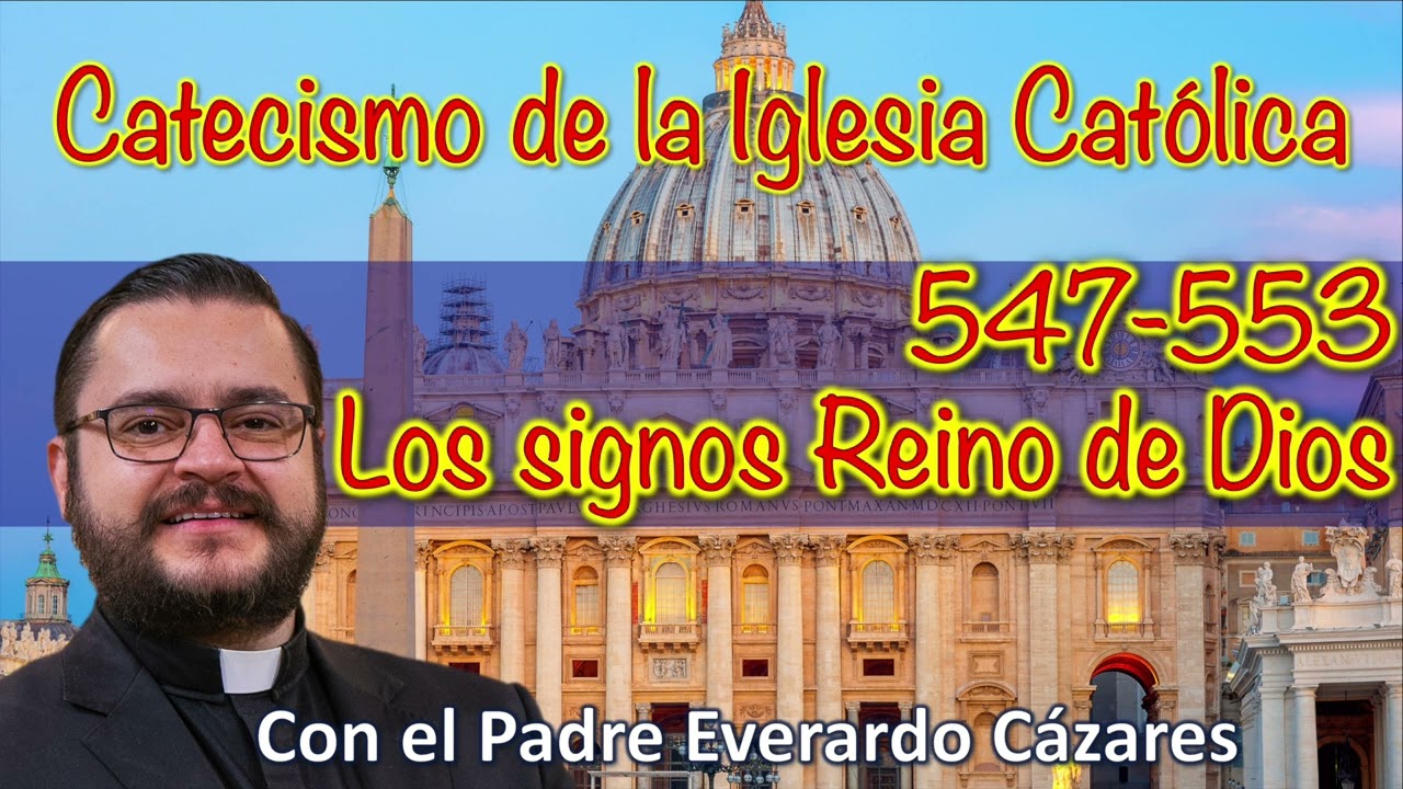 547-553 Los signos del Reino de Dios