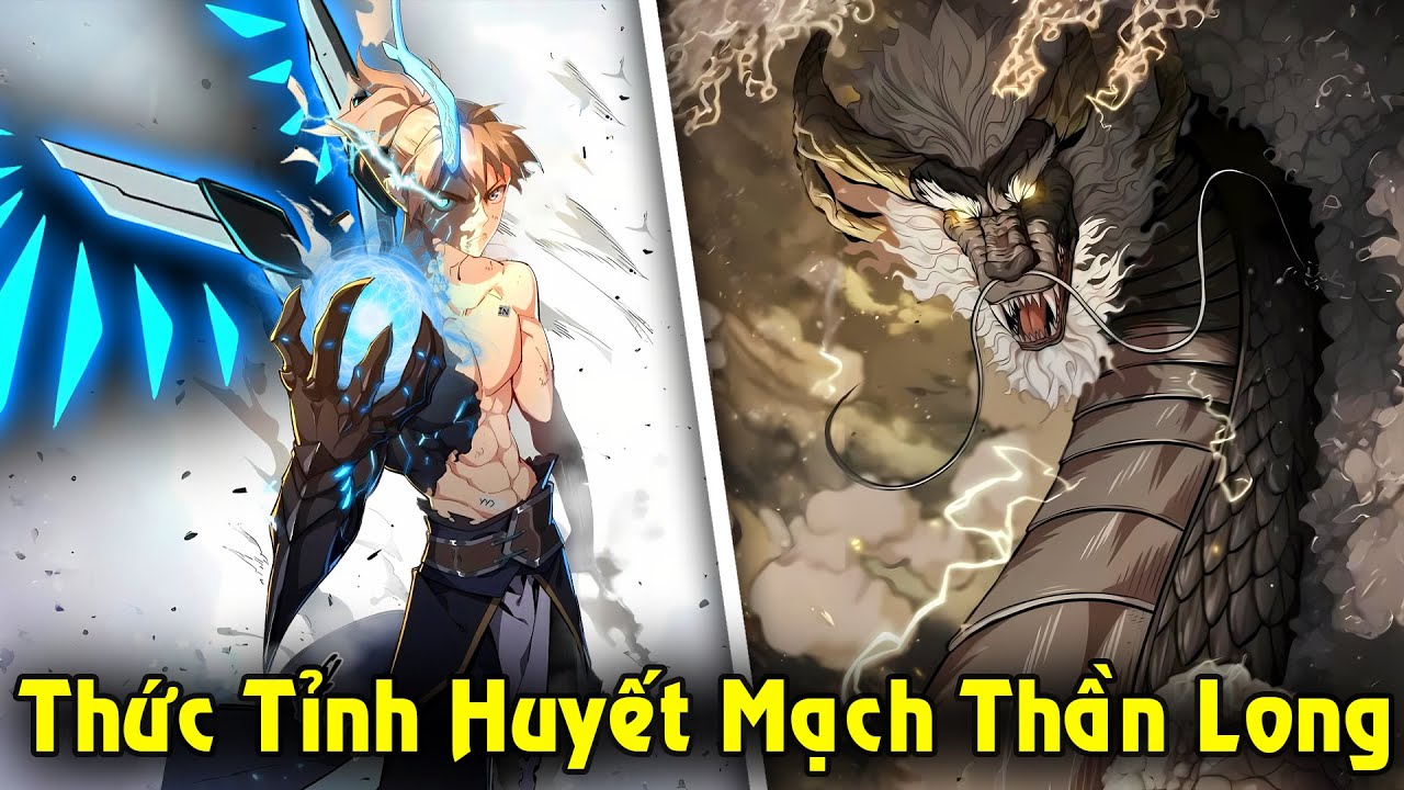 Full Trọn Bộ | Thức Tỉnh Huyết Mạch Thần Long, Ta Diệt Thi&ecirc;n T&agrave;i Trấn &Aacute;p Quần H&ugrave;ng | Review Truyện