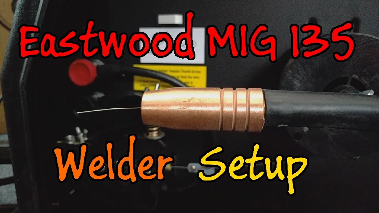 Eastwood MIG 135 How To Set Up, Initial Assembly, Flux Core Configuration