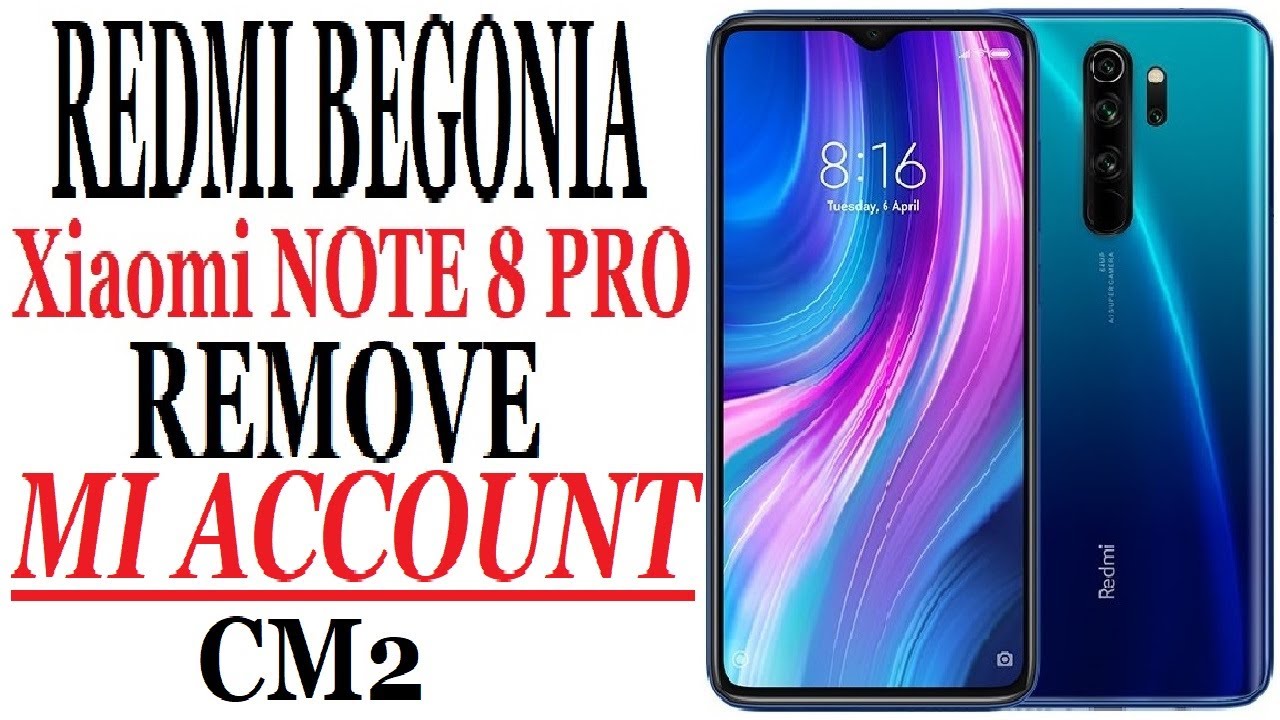 REDMI BEGONIA | Xiaomi NOTE 8 PRO REMOVE MI ACCOUNT | CM2