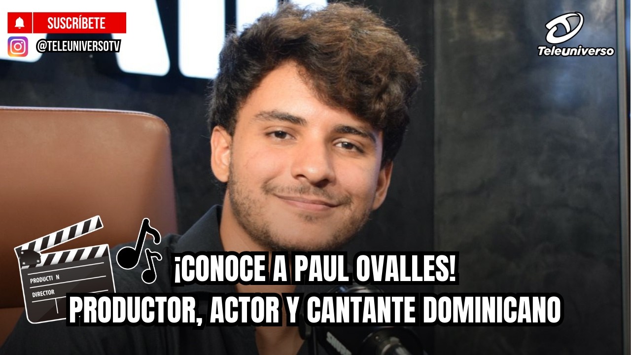 ¡CONOCE A PAUL OVALLES! PRODUCTOR, ACTOR Y CANTANTE DOMINICANO | 29 MINUTOS