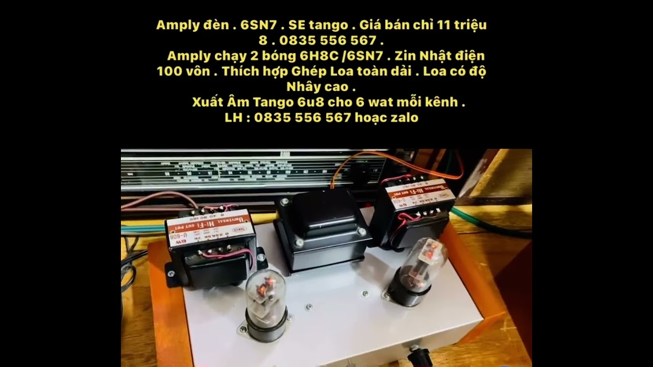 Amply đèn 6h8c tango 11 triệu 8 . 0835 556 567