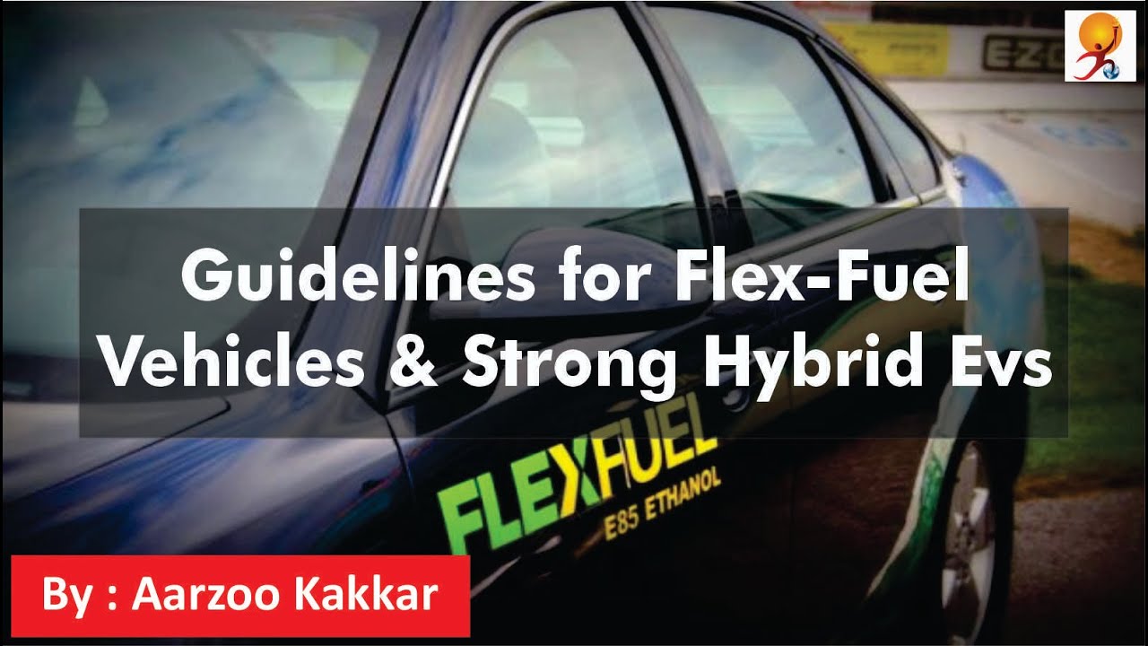 Guidelines for Flex-Fuel Vehicles | Flex-Fuel | Strong Hybrid EVs