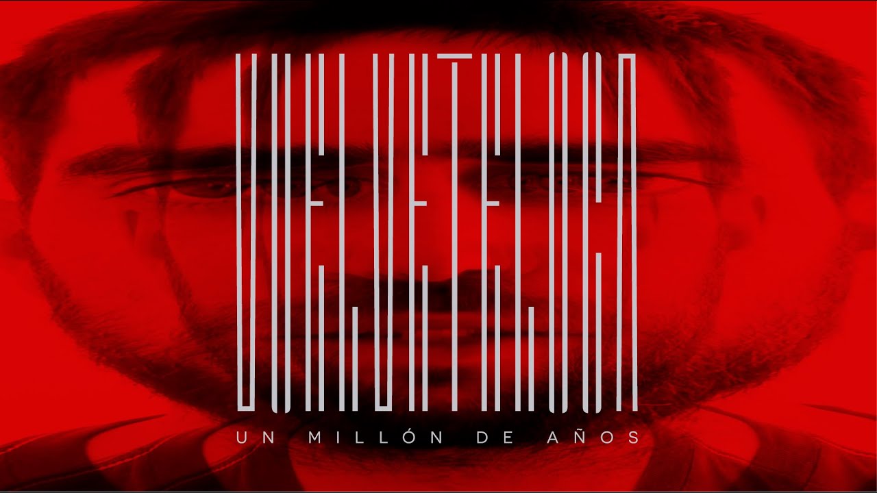 Vuelveteloca - Un mill&oacute;n de a&ntilde;os (Official Video)
