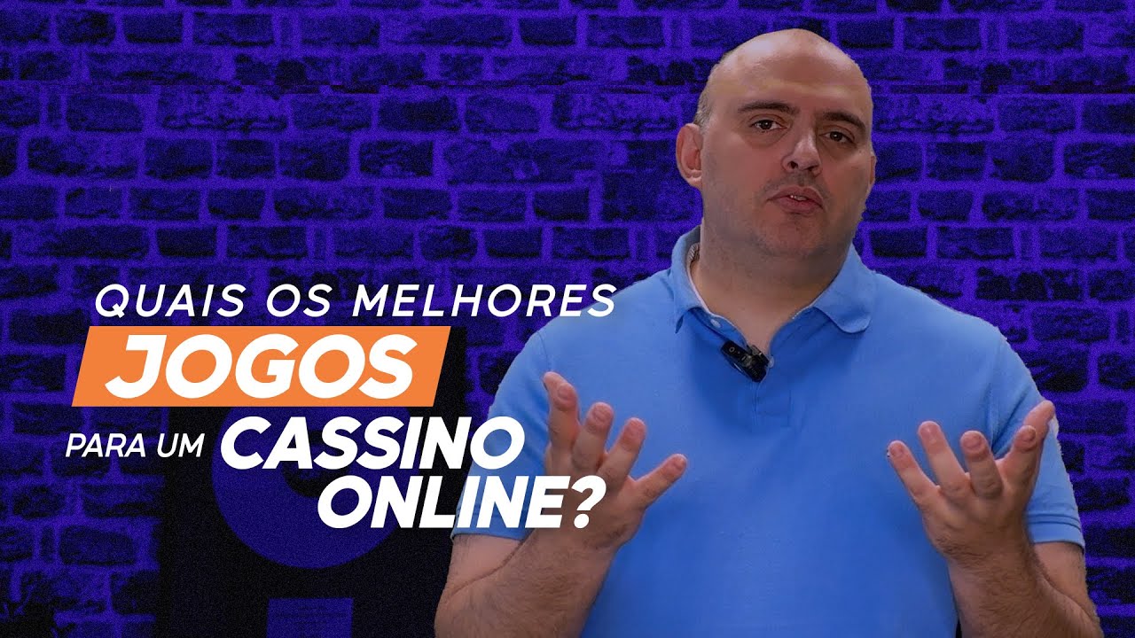 Quais os melhores jogos para um cassino online?