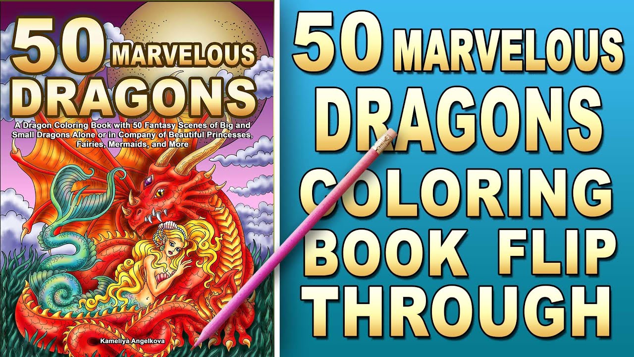 50 MARVELOUS DRAGONS - Kameliya Angelkova Dragon Coloring Book for Adults