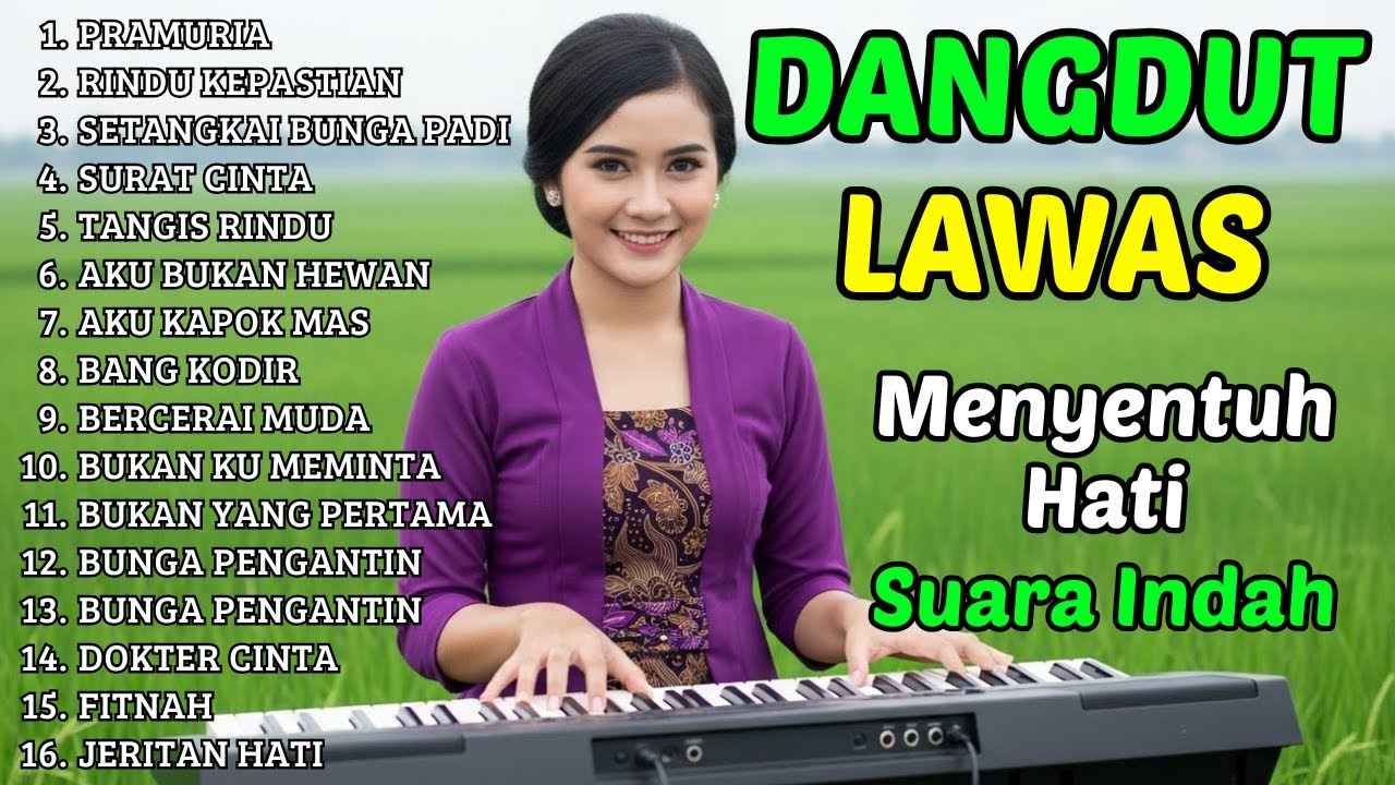 DANGDUT NOSTALGIA DANGDUT LAWAS 80 90an ENAK DIDENGAR SAAT SANTAI DAN AKTIVITAS